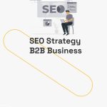 SEO Strategy for B2B Business