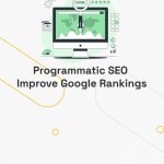 Programmatic SEO Improve Google Rankings